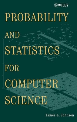 Probability and Statistics for Computer Science by James L. Johnson