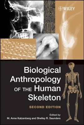 Biological Anthropology of the Human Skeleton by M. Anne Katzenberg