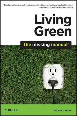 Living Green: The Missing Manual book