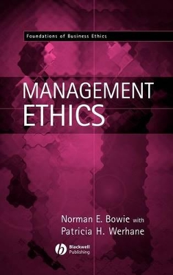 Management Ethics by Norman E. Bowie