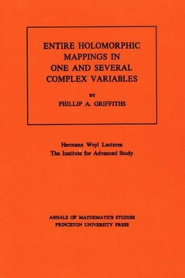 Entire Holomorphic Mappings in One and Several Complex Variables. (AM-85), Volume 85 book