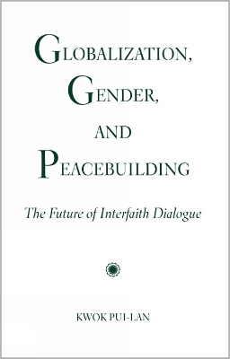 Globalization, Gender, and Peacebuilding book