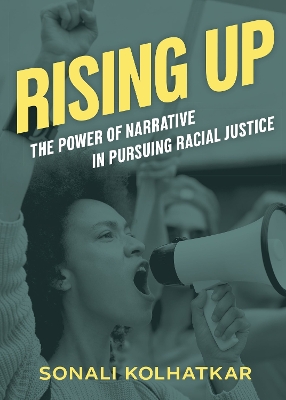 Rising Up: The Power of Narrative in Pursuing Racial Justice book