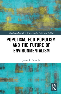 Populism, Eco-populism, and the Future of Environmentalism book
