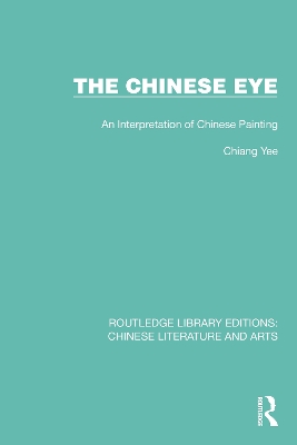 The Chinese Eye: An Interpretation of Chinese Painting book