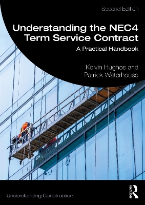 Understanding the NEC4 Term Service Contract: A Practical Handbook book