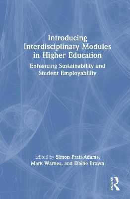 Introducing Interdisciplinary Modules in Higher Education: Enhancing Sustainability and Student Employability book