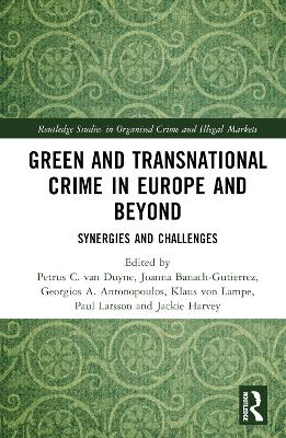 Green and Transnational Crime in Europe and Beyond: Synergies and Challenges book