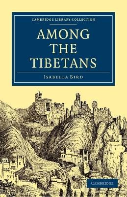 Among the Tibetans by Isabella Bird