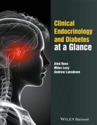 Clinical Endocrinology and Diabetes at a Glance by Aled Rees