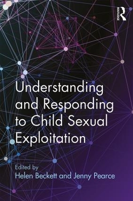Understanding and Responding to Child Sexual Exploitation by Helen Beckett