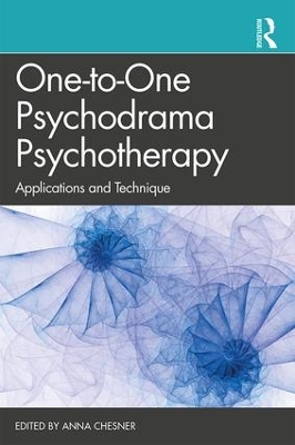 One-to-One Psychodrama Psychotherapy: Applications and Technique book