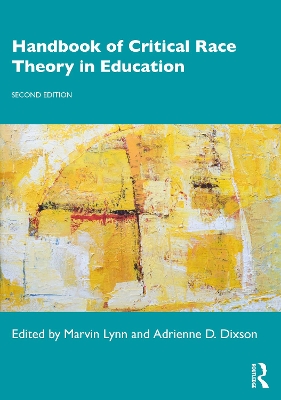 Handbook of Critical Race Theory in Education by Marvin Lynn