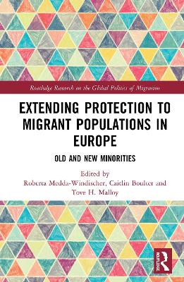 Extending Protection to Migrant Populations in Europe: Old and New Minorities book