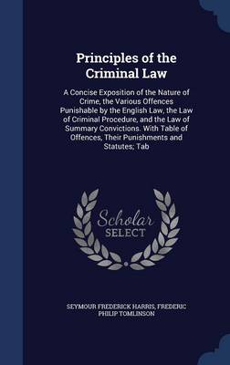 Principles of the Criminal Law by Seymour Frederick Harris