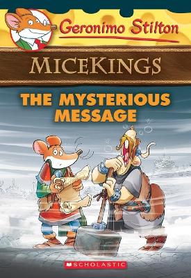Geronimo Stilton Micekings: #5 Mysterious Message book