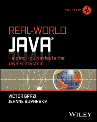 Real-World Java: Helping You Navigate the Java Ecosystem book