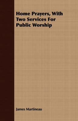 Home Prayers, With Two Services For Public Worship book