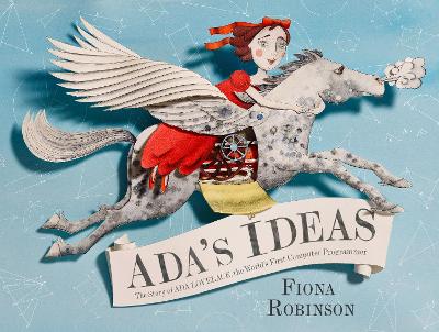 Ada's Ideas: The Story of Ada Lovelace, the World's First Compute book