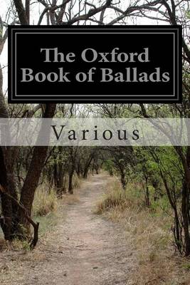 The The Oxford Book of Ballads by Various