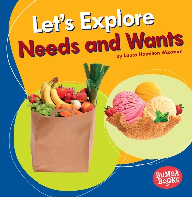 Let's Explore Needs and Wants book