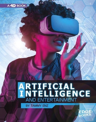 Artificial Intelligence and Entertainment: 4D An Augmented Reading Experience: 4D An Augmented Reading Experience by Tammy Enz