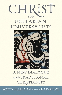 Christ for Unitarian Universalists book