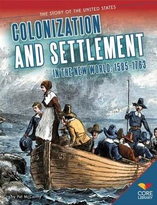 Colonization and Settlement in the New World by Pat McCarthy