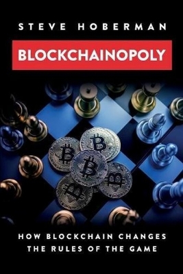 Blockchainopoly: How Blockchain Changes the Rules of the Game book