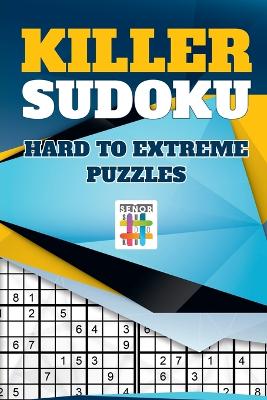 Killer Sudoku Hard to Extreme Puzzles book