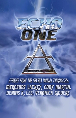 Echo One: Tales from the Secret World Chronicles book