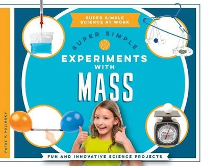 Super Simple Experiments with Mass book