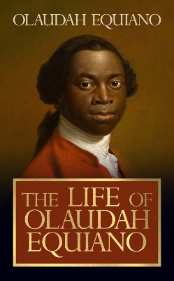 The Life of Olaudah Equiano by Olaudah Equiano