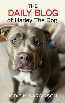 The Daily Blog of Harley The Dog book