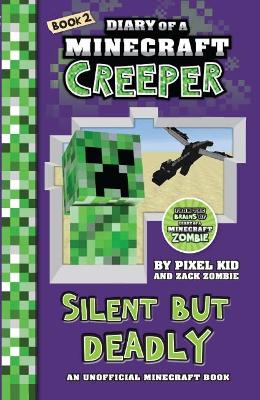 Diary of a Minecraft Creeper #2: Silent but Deadly book