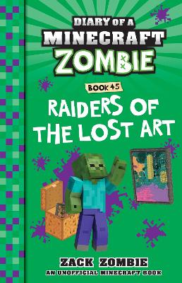 Raiders of the Lost Art (Diary of a Minecraft Zombie, Book 45) book