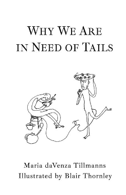 Why We Are in Need of Tails by Maria Davenza Tillmanns