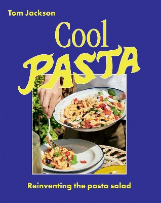 Cool Pasta: Reinventing the Pasta Salad book