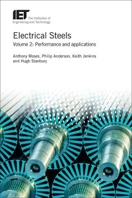 Electrical Steels: Performance and applications: Volume 2 book