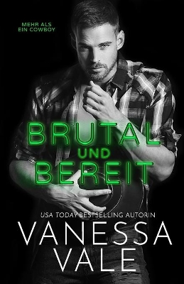Brutal und Bereit: Großdruck by Vanessa Vale