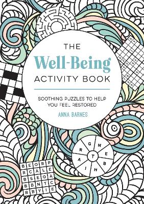 The Well-Being Activity Book: Soothing Puzzles to Help You Feel Restored book