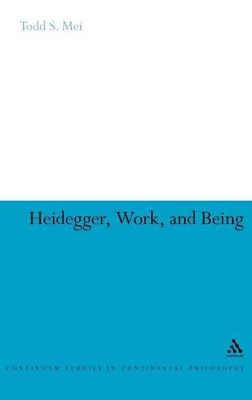 Heidegger, Work, and Being book