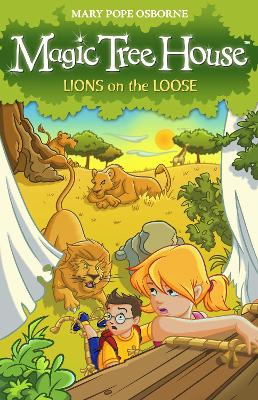 Magic Tree House 11: Lions on the Loose book