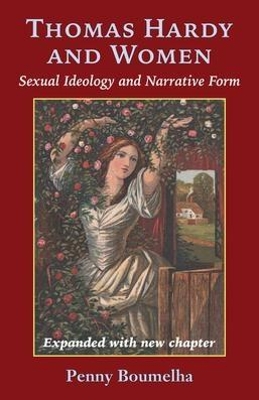 Thomas Hardy and Women by Penny Jury Chair of English L Boumelha