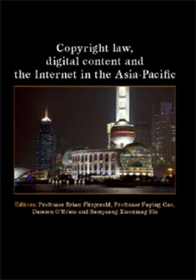 Copyright Law, Digital Content and the Internet in the Asia-Pacific book