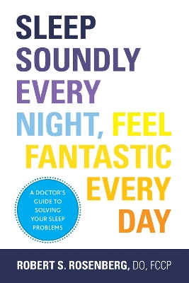 Sleep Soundly Every Night, Feel Fantastic Every Day book