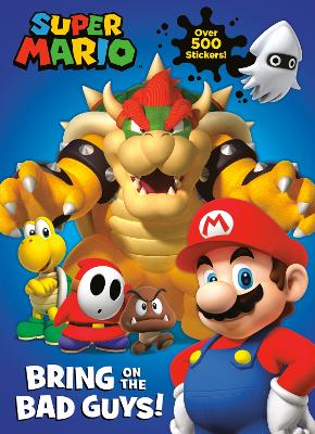 Super Mario: Bring on the Bad Guys! (Nintendo®) book