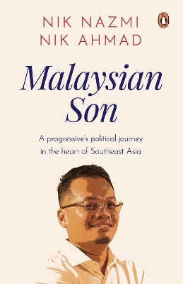 Malaysian Son: A progressive's political journey in the heart of Southeast Asia book