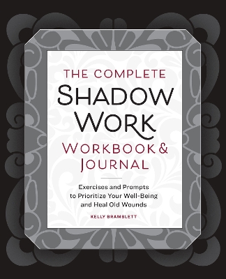 The Complete Shadow Work Workbook & Journal book