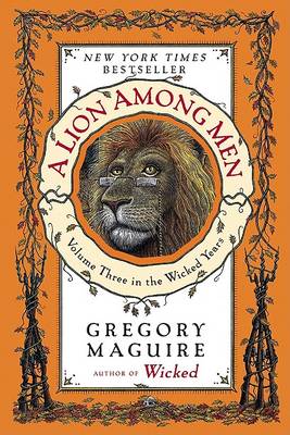 A Lion Among Men by Gregory Maguire